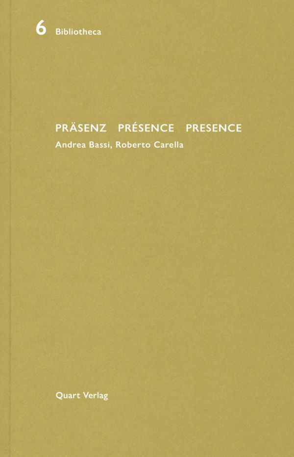 Book cover of Prasenz Presence Presence: Andrea Bassi, Roberto Carella. Published by Quart Publishers.