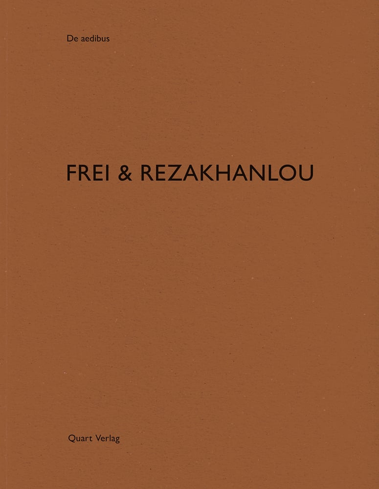 De aedibus FREI & REZAKHANLOU Quart Verlag in black font on brown cover.