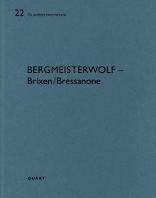 Book cover of bergmeisterwolf – Brixen/Bressanone: De aedibus international 17. Published by Quart Publishers.