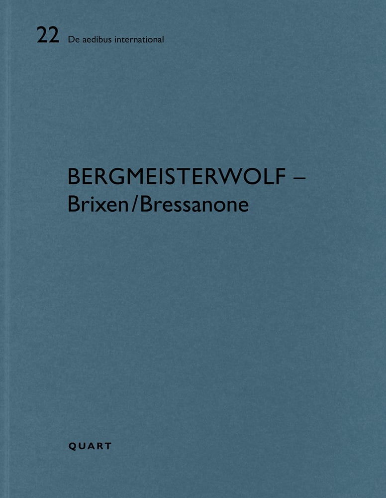 Book cover of bergmeisterwolf – Brixen/Bressanone: De aedibus international 17. Published by Quart Publishers.