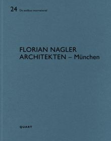 Book cover of Florian Nagler Architekten – München: De aedibus international 24. Published by Quart Publishers.