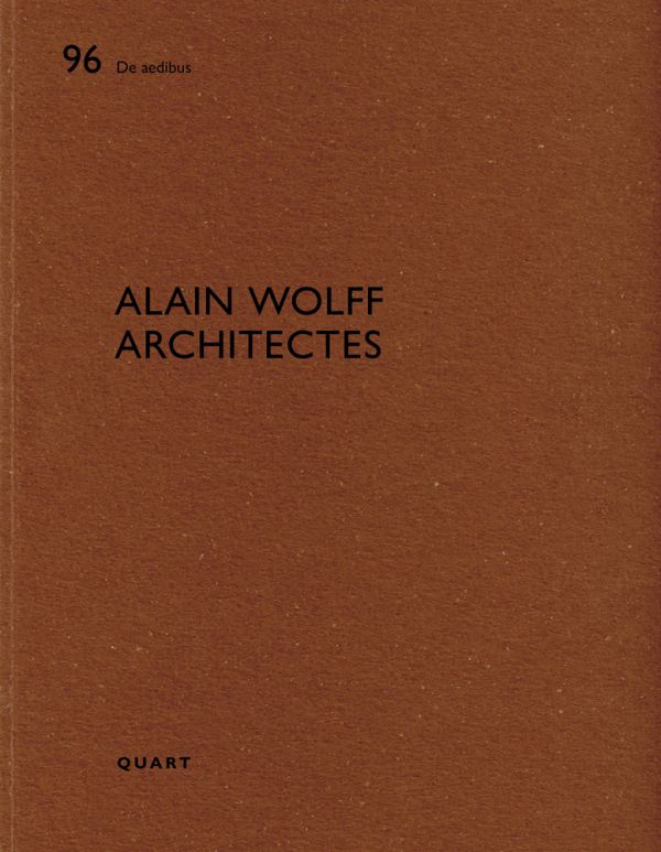 Book cover of Alain Wolff Architectes: De aedibus 96. Published by Quart Publishers.