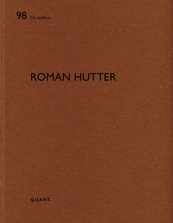 Book cover of Roman Hutter: De aedibus 98. Published by Quart Publishers.