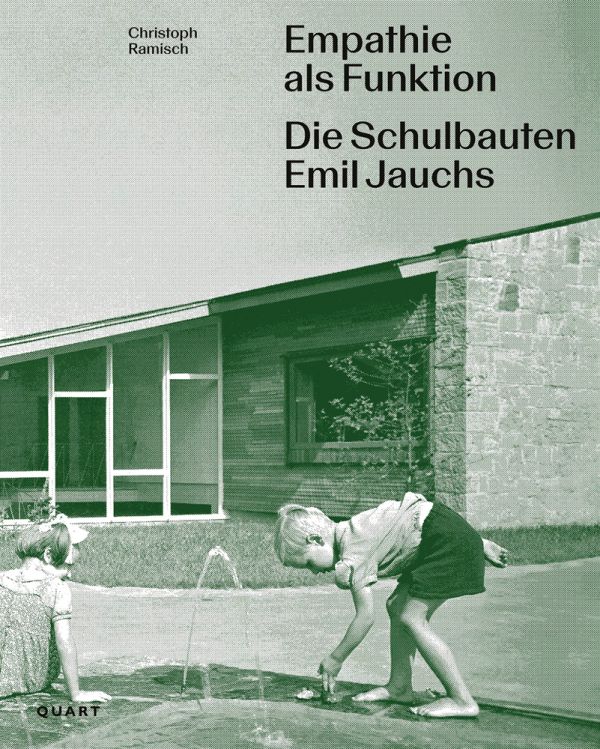 Book cover of Empathie als Funktion: Die Schulbauten Emil Jauchs, with two children playing on water fountain, in school ground. Published by Quart Publishers.