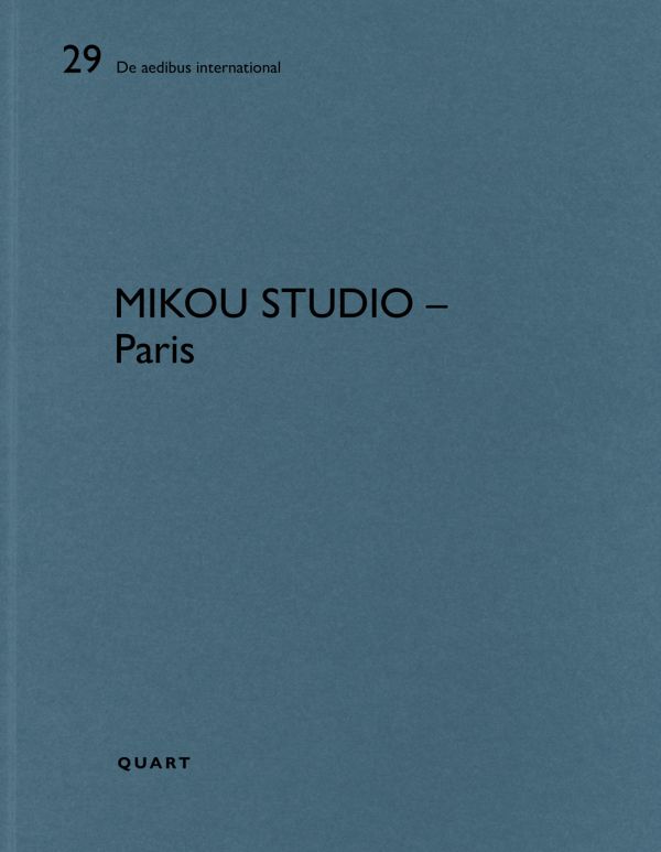 Book cover of Mikou Studio – Paris: De aedibus international 29. Published by Quart Publishers.