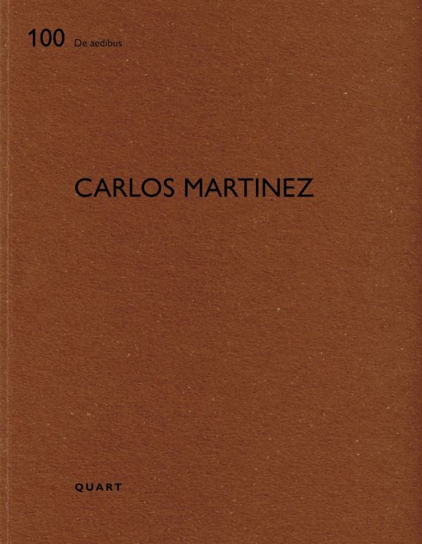 Brown cover of architecture monograph 'Carlos Martinez'. Published by Quart Publishers.