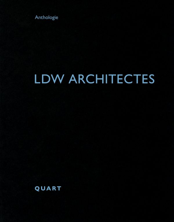 Book cover of LDW architectes. Published by Quart Publishers.