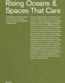 Gold book cover of 'Rising Oceans & Spaces That Care, Complexities and ideas behind the Friendship Hospital by Kashef Chowdhury / URBANA in Bangladesh. Published by Quart Publishers.