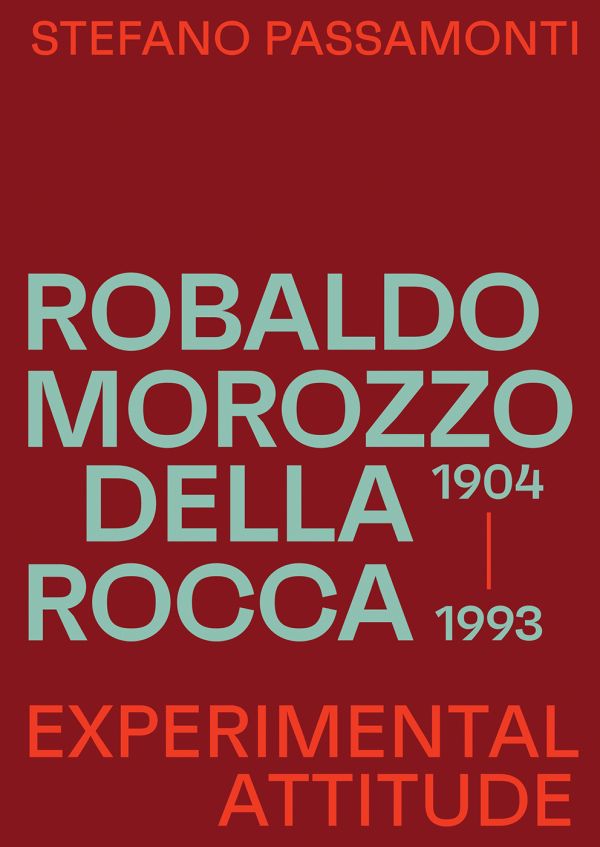 Book cover of Robaldo Morozzo della Rocca: Experimental attitude. Published by Quart Publishers.