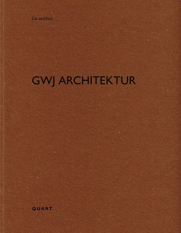 Book cover of GWJ Architektur. Published by Quart Publishers.