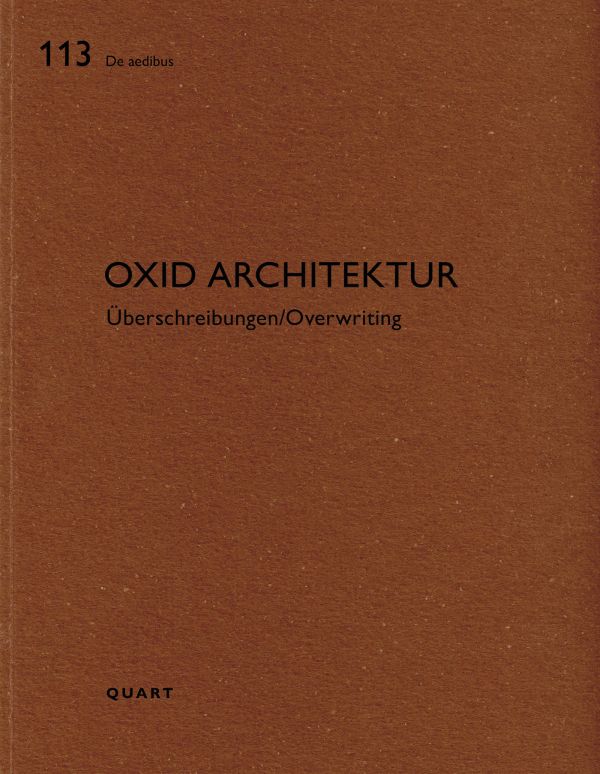 Book cover of Oxid Architektur: Überschreibungen/Overwriting. Published by Quart Publishers.