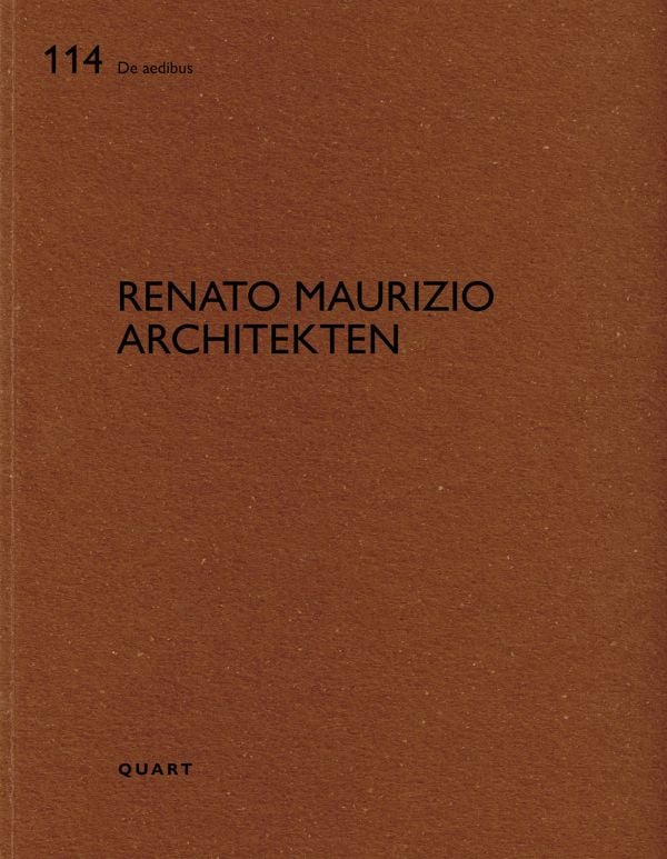 Book cover of Renato Maurizio Architekten: De aedibus. Published by Quart Publishers.