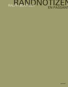 Book cover of Ralph Blättler – Randnotizen / En passant: Photographs. Published by Quart Publishers.