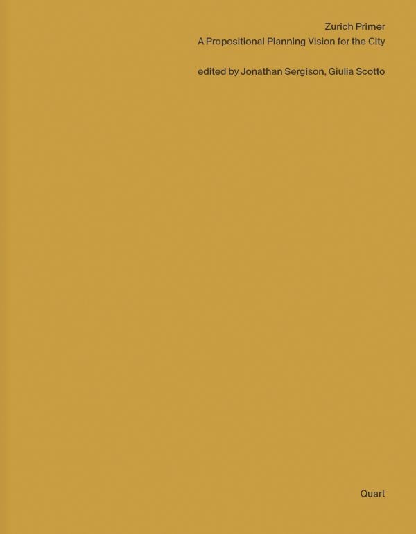 Book cover of Zurich Primer: A Propositional Planning Vision for the City. Published by Quart Publishers.