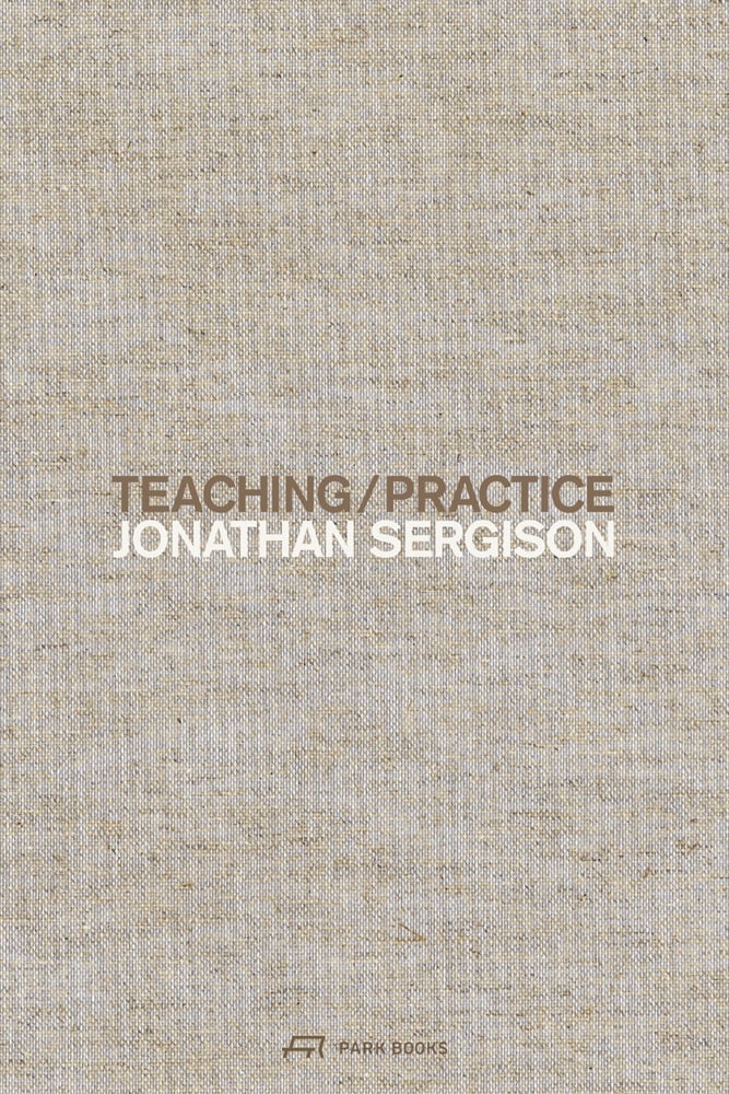 TEACHING / PRACTICE JONATHAN SERGISON in brown and white font on textured beige cover