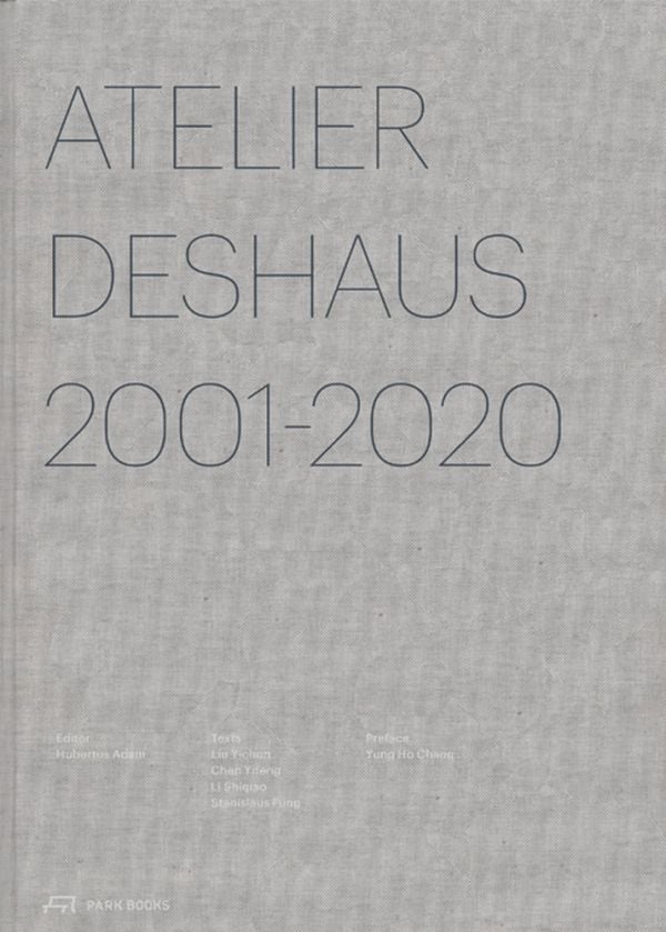 Book cover of Atelier Deshaus 2001–2020. Published by Park Books.