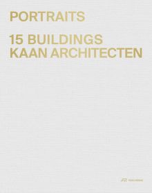 Book cover of Portraits: 15 Buildings KAAN Architecten. Published by Park Books.