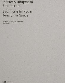 Book cover of Pichler & Traupmann Architekten, Tension in Space. Published by Park Books.
