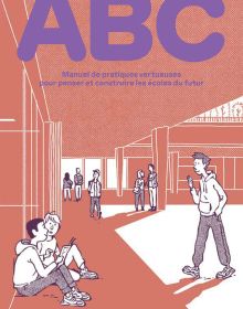 Book cover of ABC, Manuel de pratiques vertueuses pour penser et construire les écoles du futur, with a school building with students. Published by Park Books.