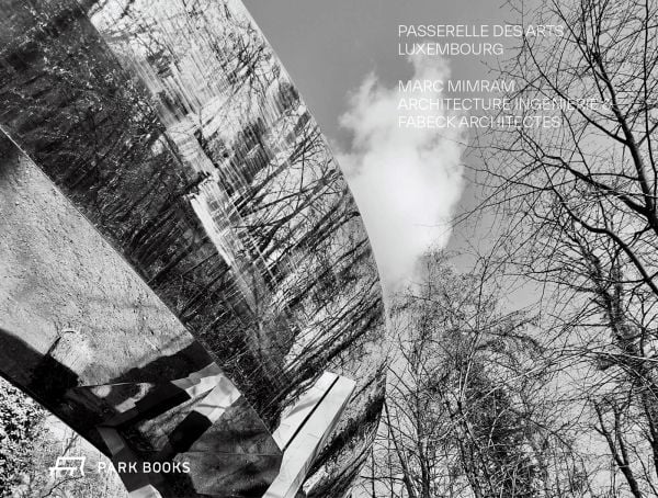 Book cover of Passerelle des Arts, Luxembourg. Published by Park Books.