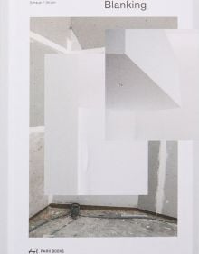 Book cover of Blanking: An Annotated Archive of Projects and Thoughts on Architecture by Schaum/Shieh. Published by Park Books.
