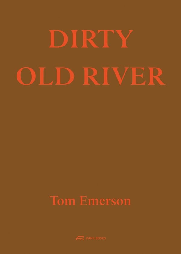 Book cover of Dirty Old River. Published by Park Books.