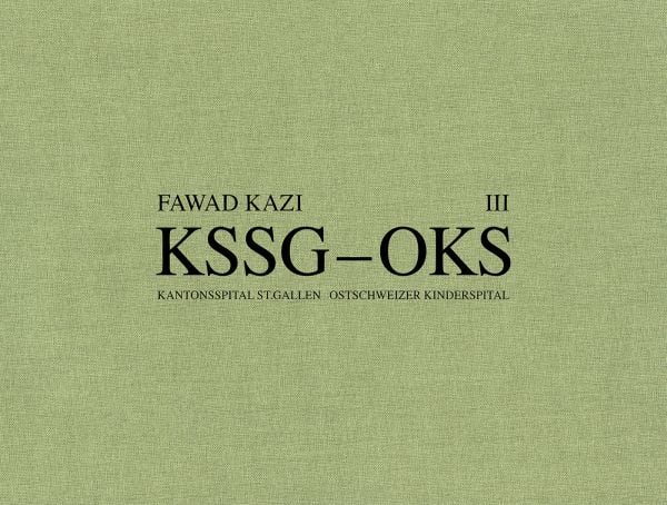 Book cover of Fawad Kazi KSSG–OKS Volume III: Haus 07A. Published by Park Books.