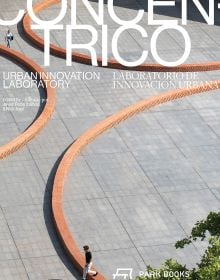 Book cover of Concéntrico: Urban Innovation Laboratory; featuring grey block-paving with red brick circles. Published by Park Books.