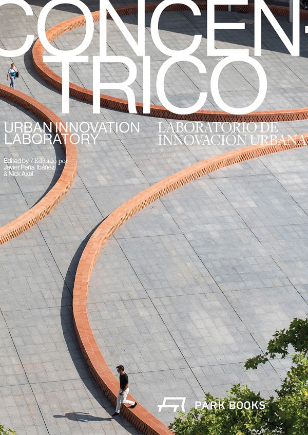 Book cover of Concéntrico: Urban Innovation Laboratory; featuring grey block-paving with red brick circles. Published by Park Books.
