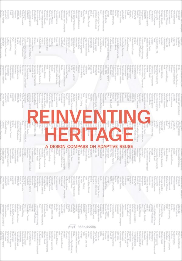 Book cover of Reinventing Heritage: A Design Compass on Adaptive Reuse. Published by Park Books.
