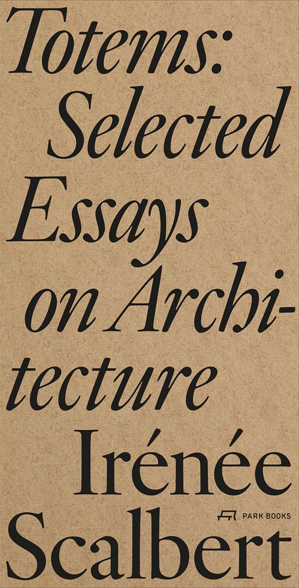 Book cover of Totems and Other Essays. Published by Park Books.