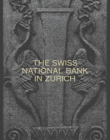 THE SWISS NATIONAL BANK IN ZURICH, in cream font to centre of dark grey cover, long necked birds holding ivy.