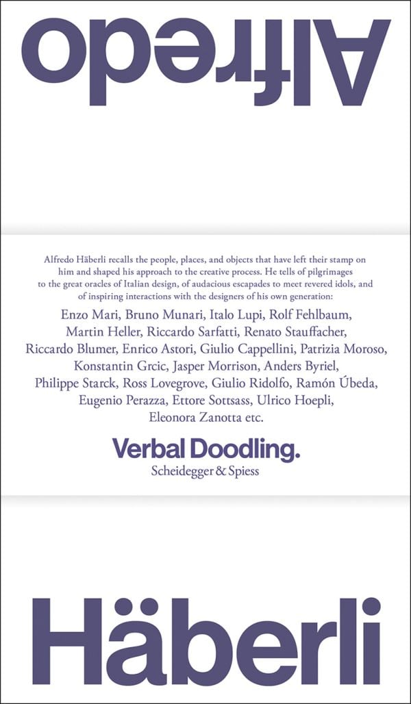 White book cover of Alfredo Häberli – Verbal Doodling: 30 Years, 30 Questions, 30 Answers. People, Places, Objects—1980–2022.Published by Scheidegger & Spiess.