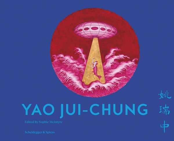 Book cover of Yao Jui-chung, with a UFO beaming up half-man half-fish creature. Published by Scheidegger & Spiess.