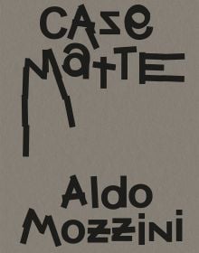Book cover of Aldo Mozzini. Casematte. Published by Scheidegger & Spiess.