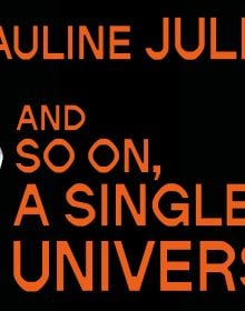 Book cover of Pauline Julier: and so on, a single universe. Published by Scheidegger & Spiess.