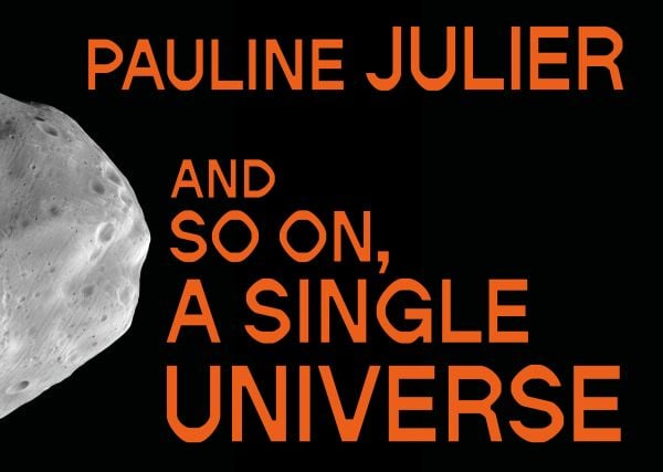 Book cover of Pauline Julier: and so on, a single universe. Published by Scheidegger & Spiess.