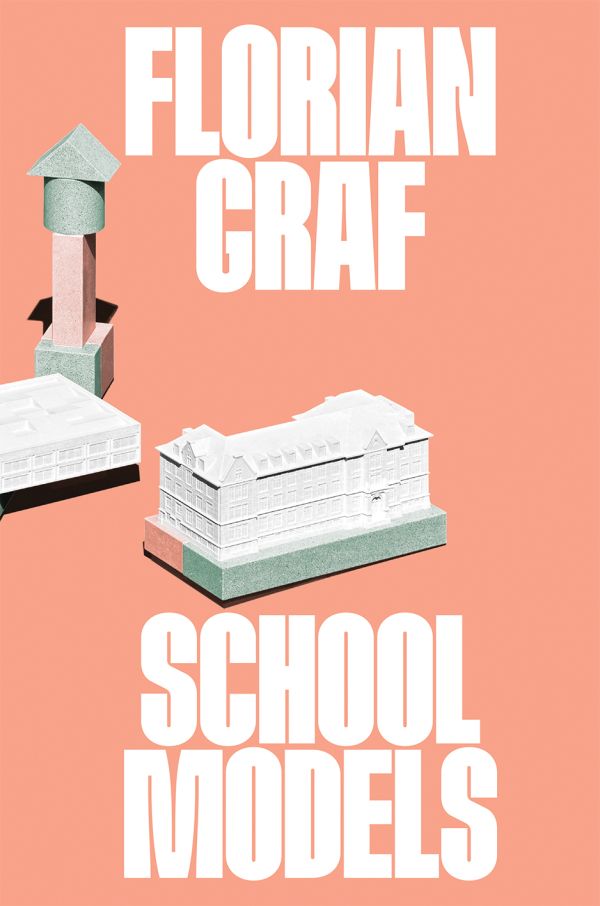 Book cover of Florian Graf: School Models, featuring a large stone sculpture of building. Published by Scheidegger & Spiess.