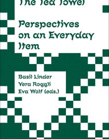 Book cover of The Tea Towel: Perspectives on an Everyday Item. Published by Scheidegger & Spiess.