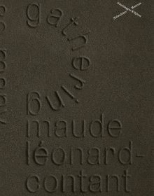 Book cover of Maude Léonard-Contant: Gathering. Published by Scheidegger & Spiess.