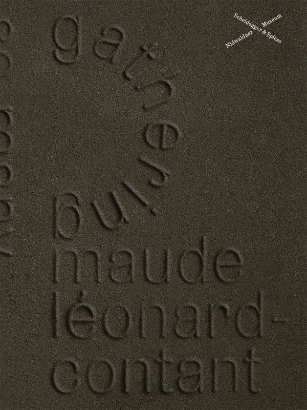 Book cover of Maude Léonard-Contant: Gathering. Published by Scheidegger & Spiess.