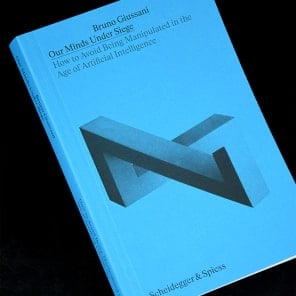 Book cover of Our Minds Under Siege: How to Avoid Being Manipulated in the Age of Artificial Intelligence. Published by Scheidegger & Spiess.