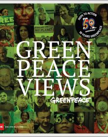 Green filtered photo montage of Greenpeace activists, on cover of 'Greenpeace Views, 50 Years Fighting for a Better Planet', by Delius Klasing Verlag GmbH.