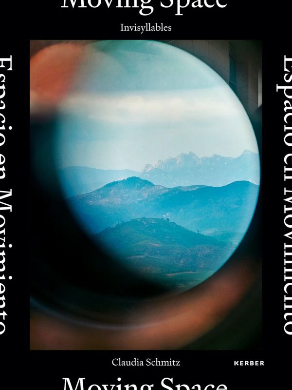 Book cover of Claudia Schmitz: Invisyllables, with a mountainous landscape inside. Published by Kerber.