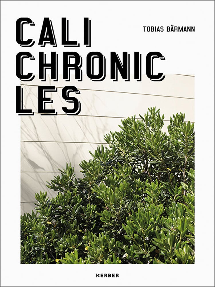 Green leaved shrub, cream panelled wall behind, on white cover, CALI CHRONICLES Tobias Bärmann in black font