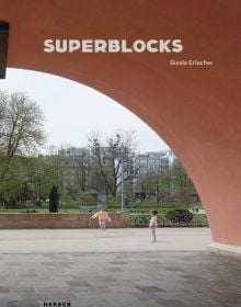Large building archway, slabbed area with 2 children playing with skipping ropes, SUPERBLOCKS Gisela Erlacher in white font above, by Kerber.