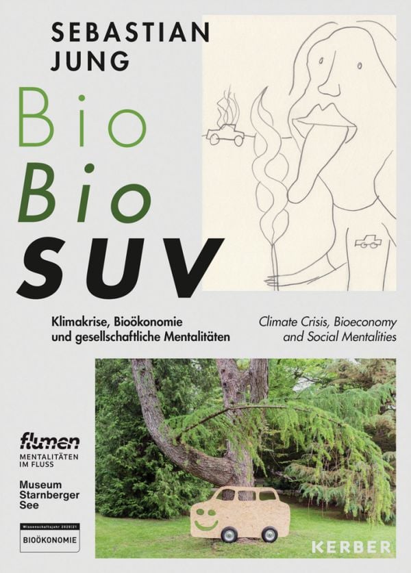 Book cover of Sebastian Jung: Bio Bio SUV, with a sketch of person sticking large tongue out, flat cardboard car shape against tree. Published by Kerber.