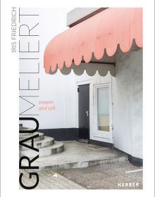 Exterior of building with salmon pink scalloped door overhang, curved steps, on white cover, IRIS FRIEDRICH GRAU MELIERT pepper and salt in grey, black and pink font down left edge.