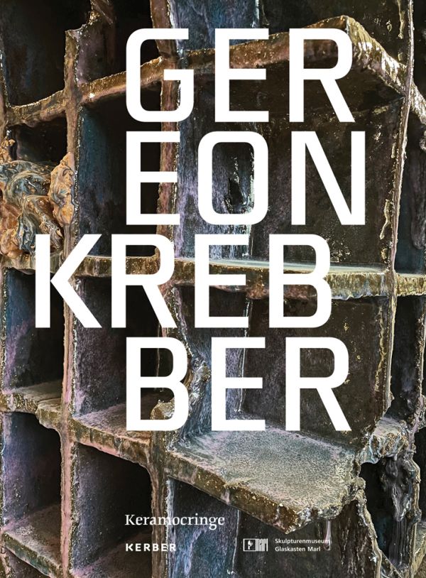 Book cover of Gereon Krebber: Keramocringe, with a distressed ceramic sculpture. Published by Kerber.