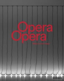 Book cover of Opera Opera: Allegro ma non troppo, with a string of illuminated light bulbs hanging down in exhibition space. Published by Kerber.